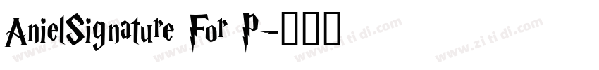 AnielSignature For P字体转换